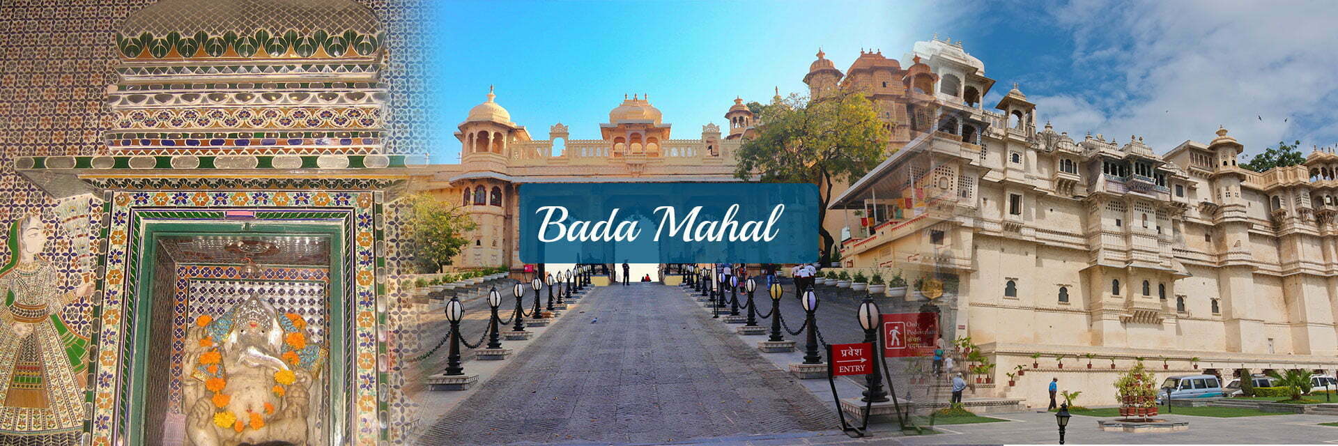 Bada Mahal - Tour and Taxi